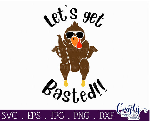Thanksgiving Svg, Fall Svg, Let's Get Basted, Funny Cut File SVG Crafty Mama Studios 