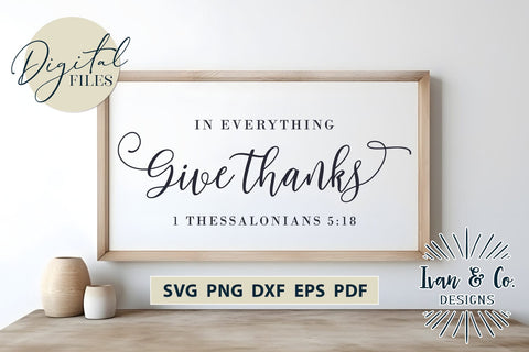 Thanksgiving SVG Files, In Everything Give Thanks Svg, Cricut Svg, Silhouette Designs, Digital Cut Files, DXF PNG (1549673051) SVG Ivan & Co. Designs 