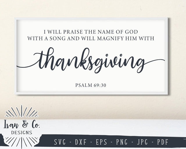 Thanksgiving SVG Files | PSALM 69:30 | Christian | Farmhouse Sign | Fall SVG (868518625) SVG Ivan & Co. Designs 