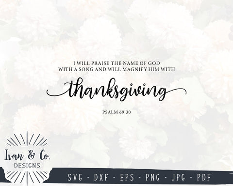 Thanksgiving SVG Files | PSALM 69:30 | Christian | Farmhouse Sign | Fall SVG (868518625) SVG Ivan & Co. Designs 