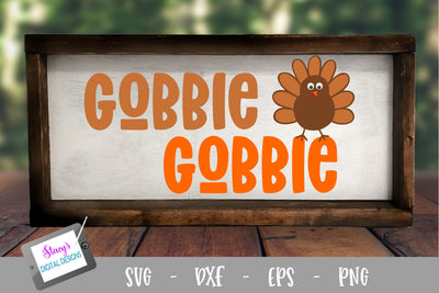 Thanksgiving SVG - Gobble Gobble with Turkey SVG Stacy's Digital Designs 
