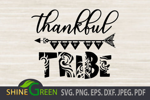 Thanksgiving SVG - Thankful for my Tribe SVG Cut File - Fall SVG Shine Green Art 