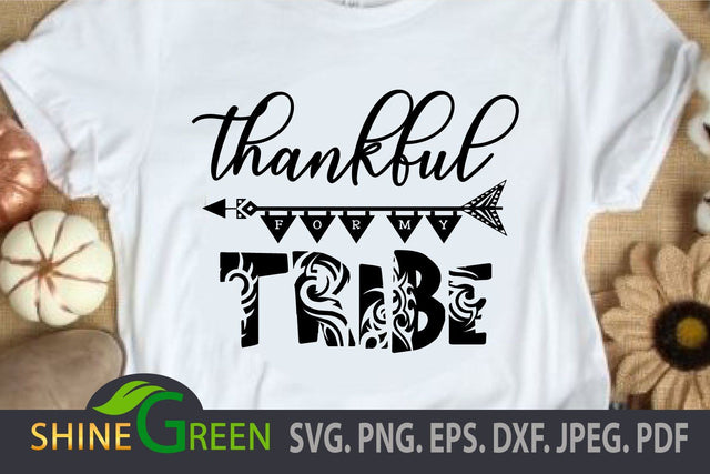 Thanksgiving SVG - Thankful for my Tribe SVG Cut File - Fall SVG Shine Green Art 