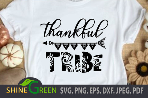 Thanksgiving SVG - Thankful for my Tribe SVG Cut File - Fall SVG Shine Green Art 