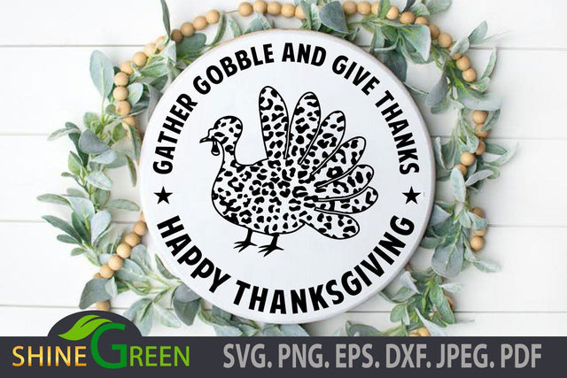 Thanksgiving SVG - Turkey, Leopard Print - Fall, Gather Gobble Give Thanks SVG Shine Green Art 