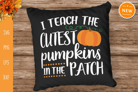 Thanksgiving Teacher Svg, I Teach The Cutes Pumpkins In The Patch Svg, SVG SvgMonkeys 