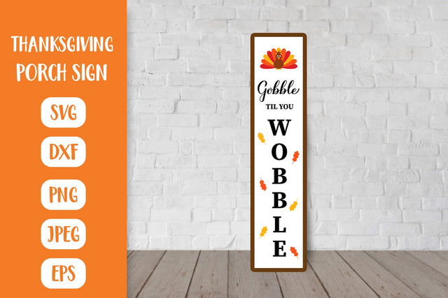 Thanksgiving Vertical Porch Sign SVG. Gobble til you wobble SVG LaBelezoka 