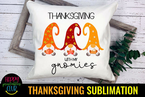 Thanksgiving with My Gnomies- Thanksgiving Sublimation PNG Sublimation Happy Printables Club 