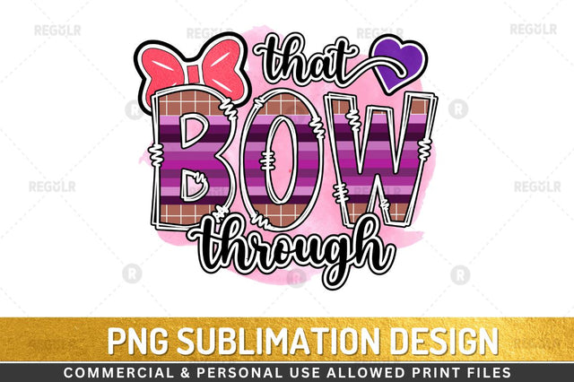 That bow through Sublimation Design Sublimation Regulrcrative 