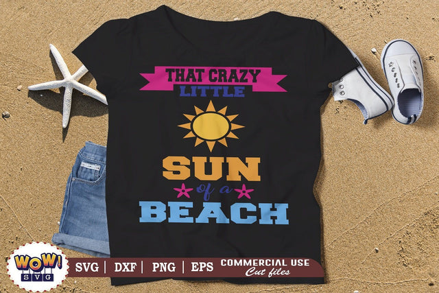 That crazy little sun of a beach svg, Summer svg, Beach svg, Png, Dxf SVG Wowsvgstudio 