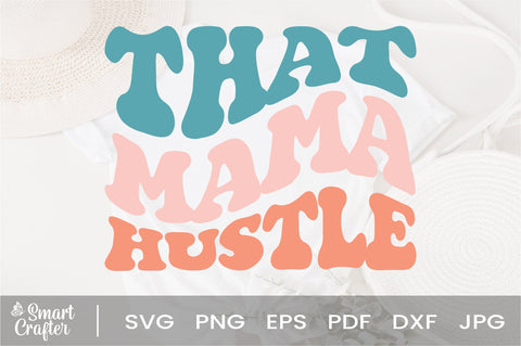 That Mama Hustle SVG, Retro, Wavy, Silhouette, Cricut, Instant Download SVG Fauz 