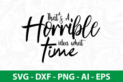 thats a horrible idea what time svg SVG nirmal108roy 