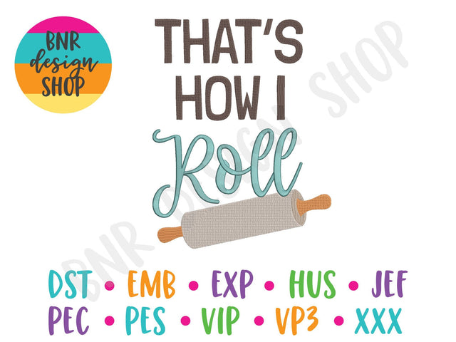 That's How I Roll Embroidery Design Embroidery/Applique BNRDesignShop 