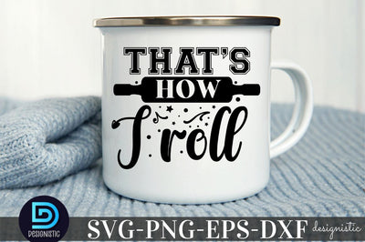 That's how I roll, Kitchen Monogram SVG SVG DESIGNISTIC 