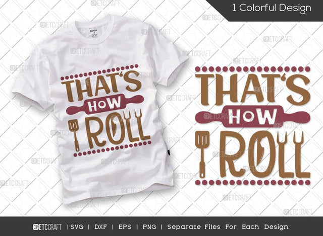 Thats How I Roll SVG Cut File | Chef Hat Svg | Rolling Pin Svg | Funny Baker Svg | Chef Svg | Cooking Svg | Kitchen T-shirt Design SVG ETC Craft 