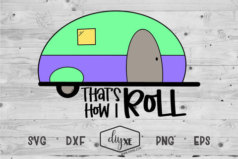 That's How I Roll SVG DIYxe Designs 