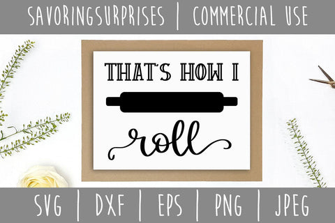 That's How I Roll SVG SavoringSurprises 
