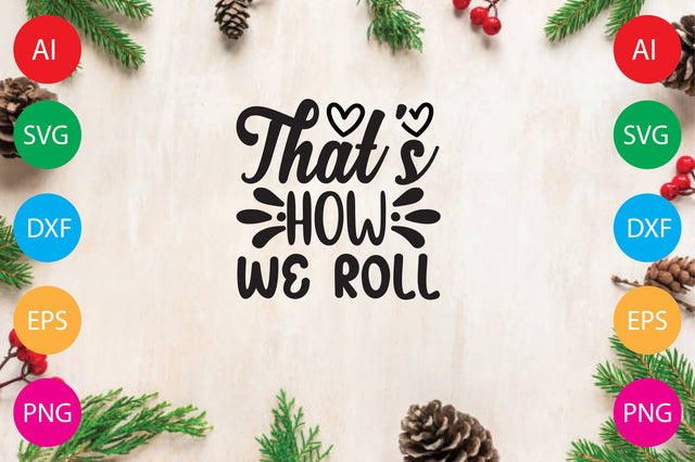 That's How We Roll SVG CraftlabSvg29 