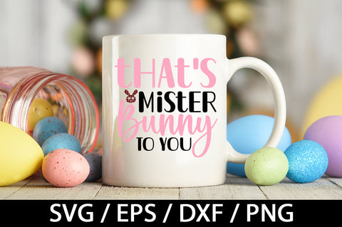 That's mister bunny to you svg SVG akazaddesign 