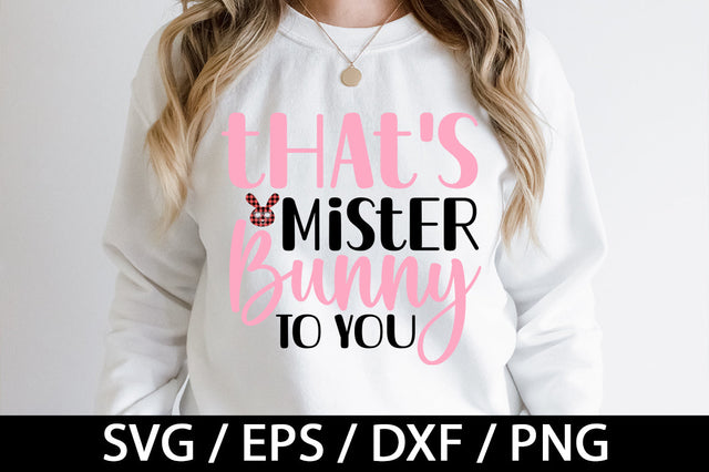 That's mister bunny to you svg SVG akazaddesign 