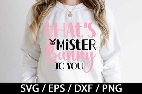 That's mister bunny to you svg SVG akazaddesign 