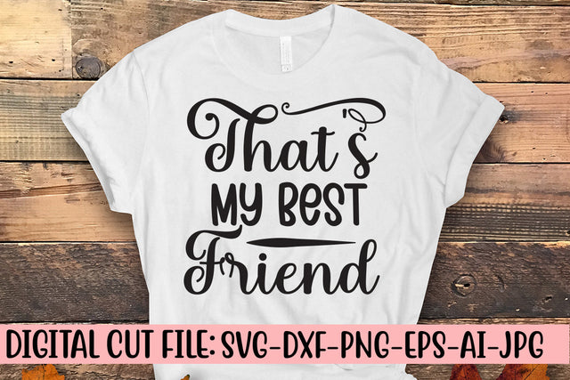 That's My Best Friend SVG Cut File SVG Syaman 