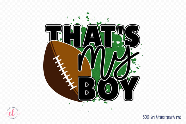 That's My Boy, Football Sublimation Design Sublimation CraftLabSVG 