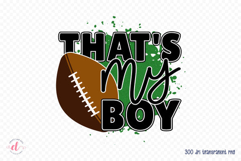 That's My Boy, Football Sublimation Design Sublimation CraftLabSVG 