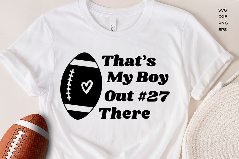 Thats my boy out there, Football svg shirt SVG KMarinaDesign 