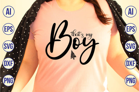 Thats My Boy svg SVG orpitasn 