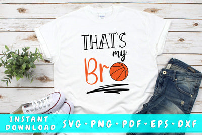 That's My Bro Basketball SVG SVG HappyDesignStudio 