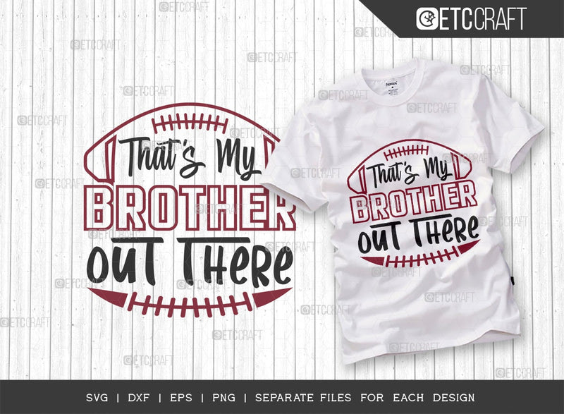 That’s My Brother Out There SVG Cut File | Sports Svg | Football Svg ...