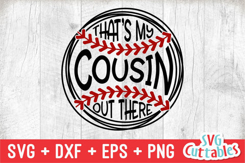 That's My Cousin Out There svg - Baseball svg - Baseball Cut File - svg - eps - dxf - png - Silhouette - Cricut - Digital Download SVG Svg Cuttables 
