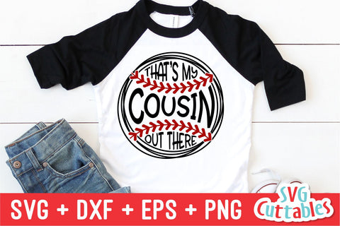 That's My Cousin Out There svg - Baseball svg - Baseball Cut File - svg - eps - dxf - png - Silhouette - Cricut - Digital Download SVG Svg Cuttables 