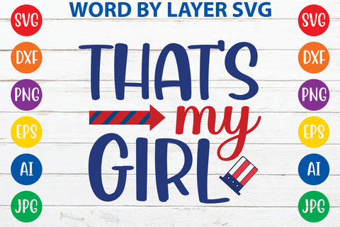 That's My Girl, 4th Of July SVG Design SVG Rafiqul20606 