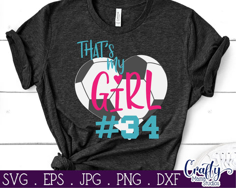 That's My Girl Svg - Soccer Mom SVG Crafty Mama Studios 