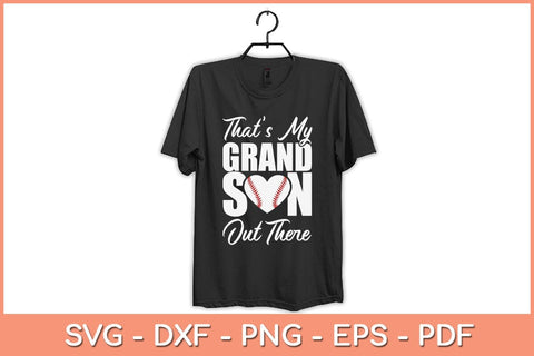 That's My Grandson Out There Baseball Svg Cutting File SVG Helal 