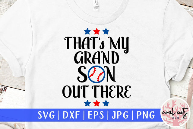 That's my grandson out there – Baseball SVG EPS DXF PNG SVG CoralCutsSVG 