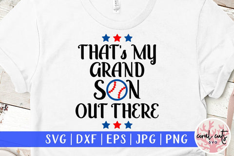 That's my grandson out there – Baseball SVG EPS DXF PNG SVG CoralCutsSVG 
