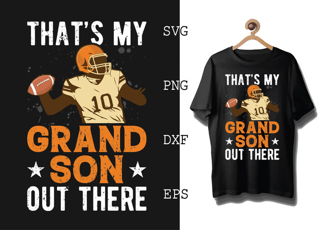 Thats My Grandson Out There Svg, Football Season Svg, Football Team Svg, American Football Team Svg SVG DesignTShirt 