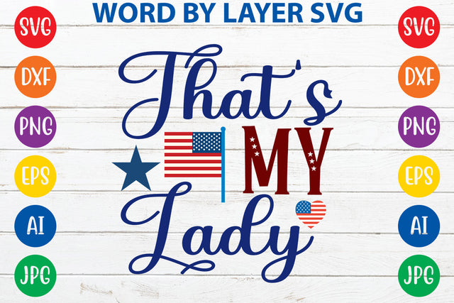 That's My Lady, 4th Of July SVG Cut File SVG Rafiqul20606 