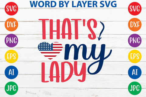 That's My Lady, 4th Of July SVG Design SVG Rafiqul20606 