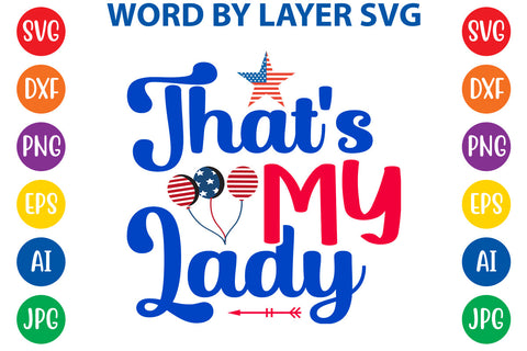 That's My Lady, 4th Of July SVG Design SVG Rafiqul20606 