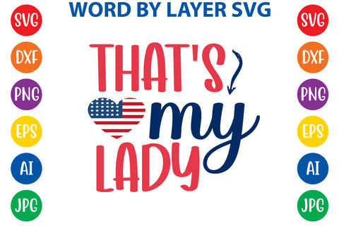 That's My Lady, 4th Of July SVG Design SVG Rafiqul20606 