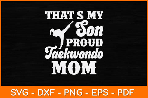 That's My Son Proud Taekwondo Mom Svg Design SVG artprintfile 