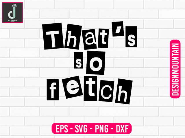 That's so fetch svg design SVG Alihossainbd 