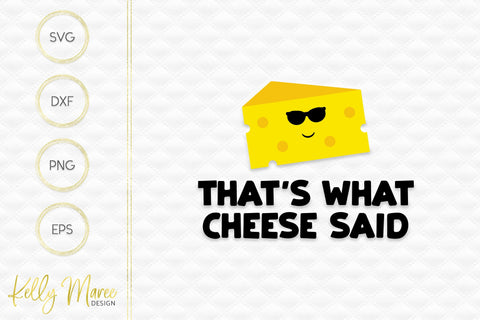 That's What Cheese Said Kelly Maree Design 