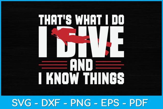 That's What I Do And I Know Things Svg Design File SVG artprintfile 