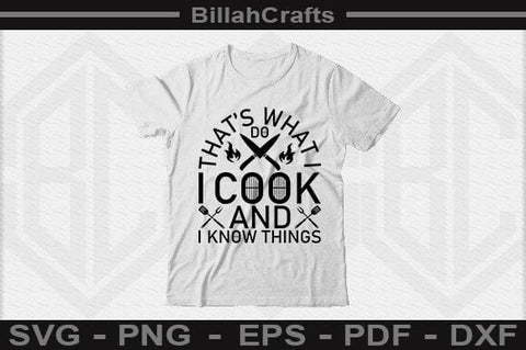 That's What I Do I Cook And I Know Things SVG File SVG BillahCrafts 