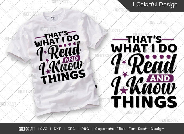 Thats What I Do I Read And I Know Things SVG Cut File | Book Lover Svg | Teacher Svg | Reading Svg | Funny Book Svg | Reading Quote Svg SVG ETC Craft 